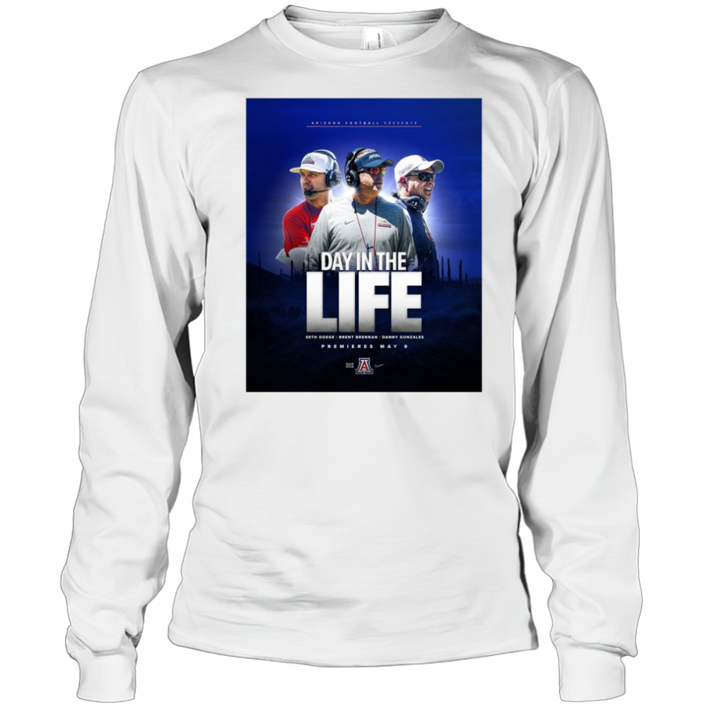 Arizona Wildcats football Day In The Life Seth Doege Brent Brennan Danny Gonzales May 9 2025 Poster t-shirt Long Sleeved