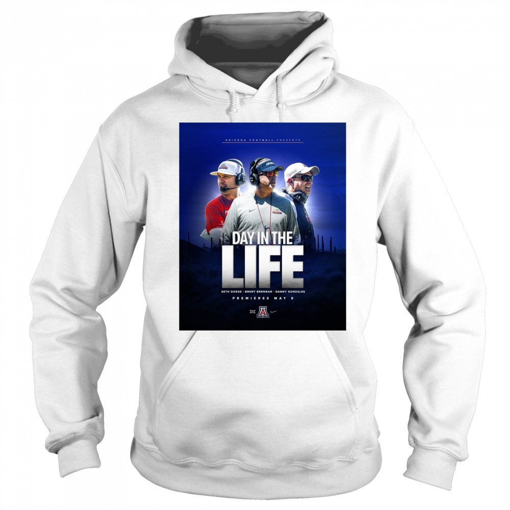 Arizona Wildcats football Day In The Life Seth Doege Brent Brennan Danny Gonzales May 9 2025 Poster t-shirt Sweatshirt