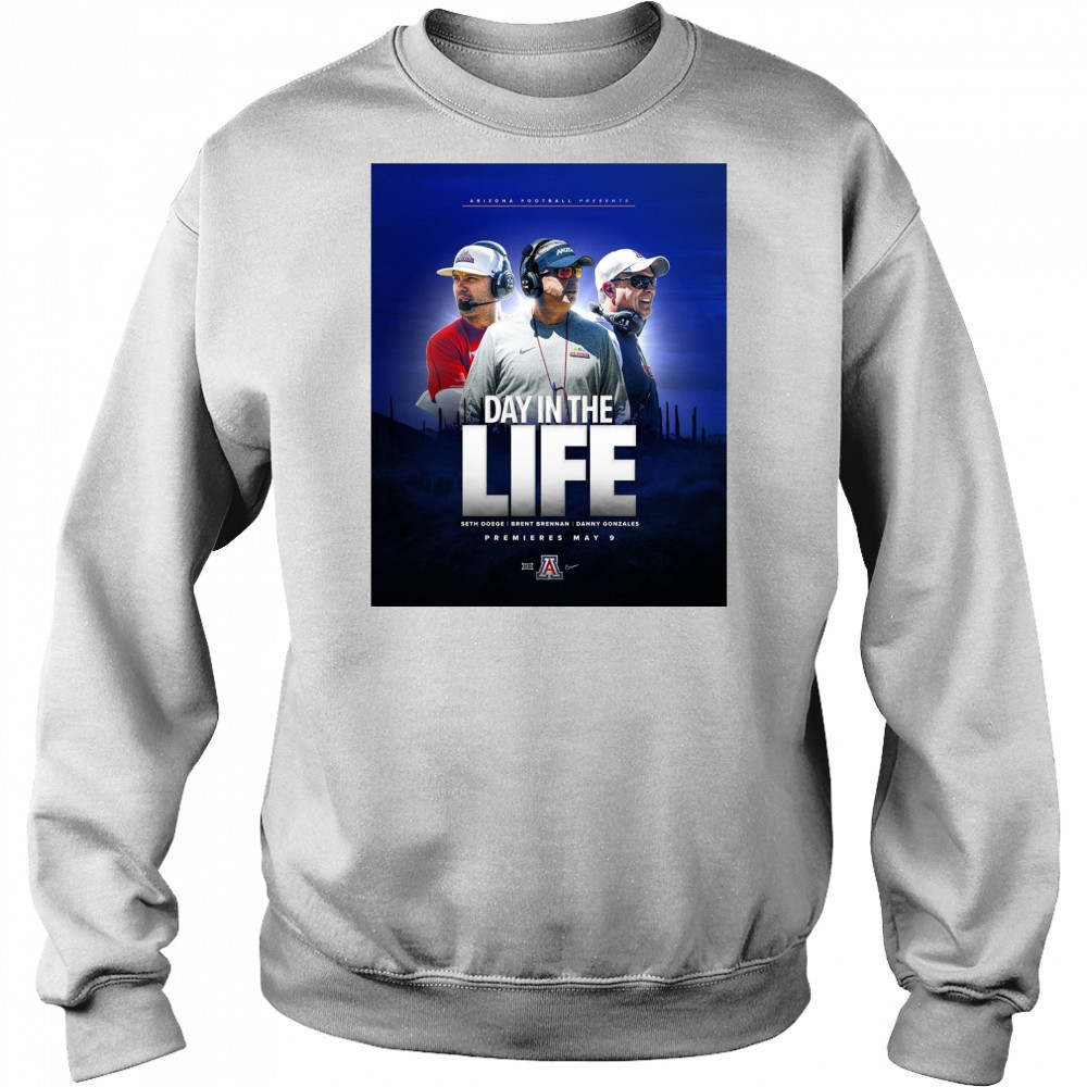 Arizona Wildcats football Day In The Life Seth Doege Brent Brennan Danny Gonzales May 9 2025 Poster t-shirt Hoodie