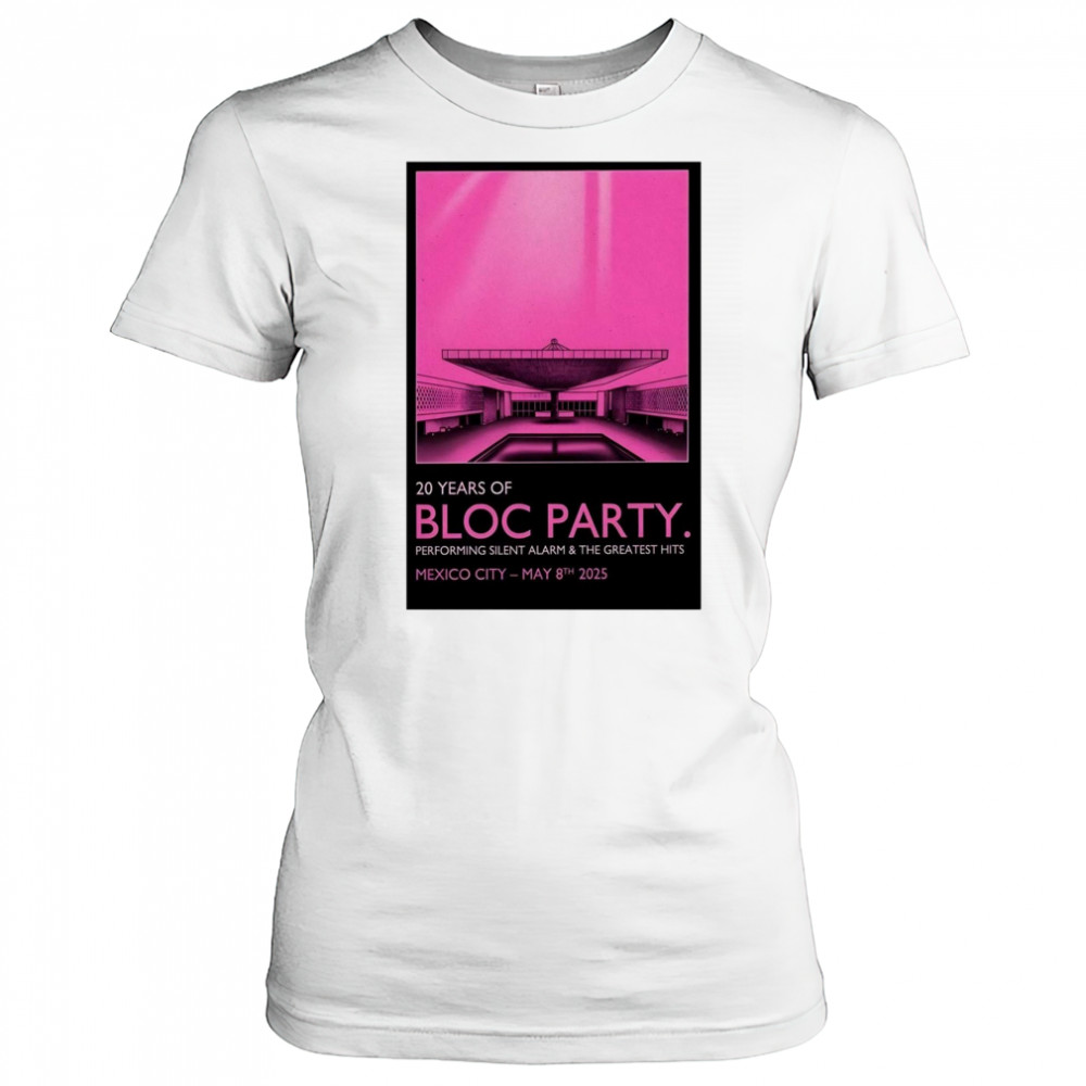 Bloc Party Pepsi Center WTC Mexico City May 8 2025 Tour Performing Silent Alarm & The Greatest Hits t-shirt Women's T-shirt