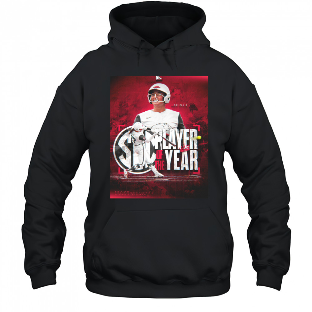 Bri Ellis Team Arkansas Razorbacks Is The 2025 SEC Player Of The Year T-Shirt Hoodie