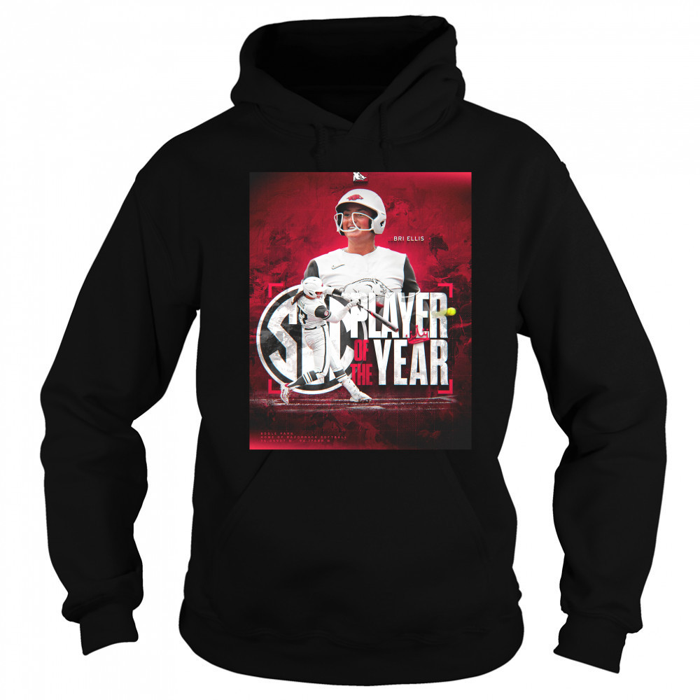 Bri Ellis Team Arkansas Razorbacks Is The 2025 SEC Player Of The Year T-Shirt Sweatshirt