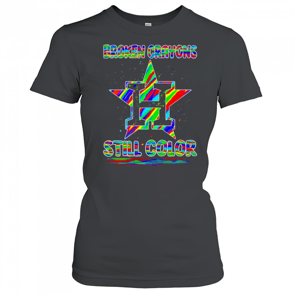 Broken crayons still color Houston Astros shirt Women's T-shirt