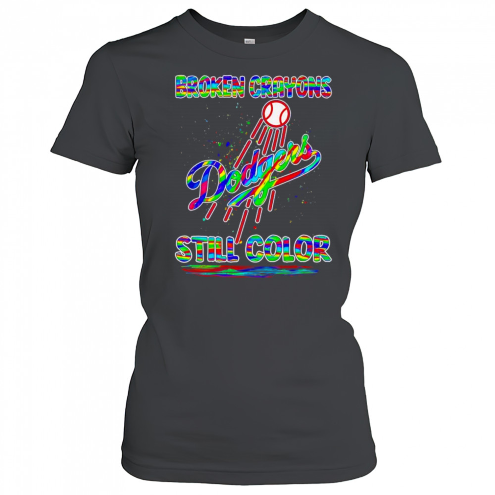 Broken crayons still color Los Angeles Dodgers shirt Women's T-shirt