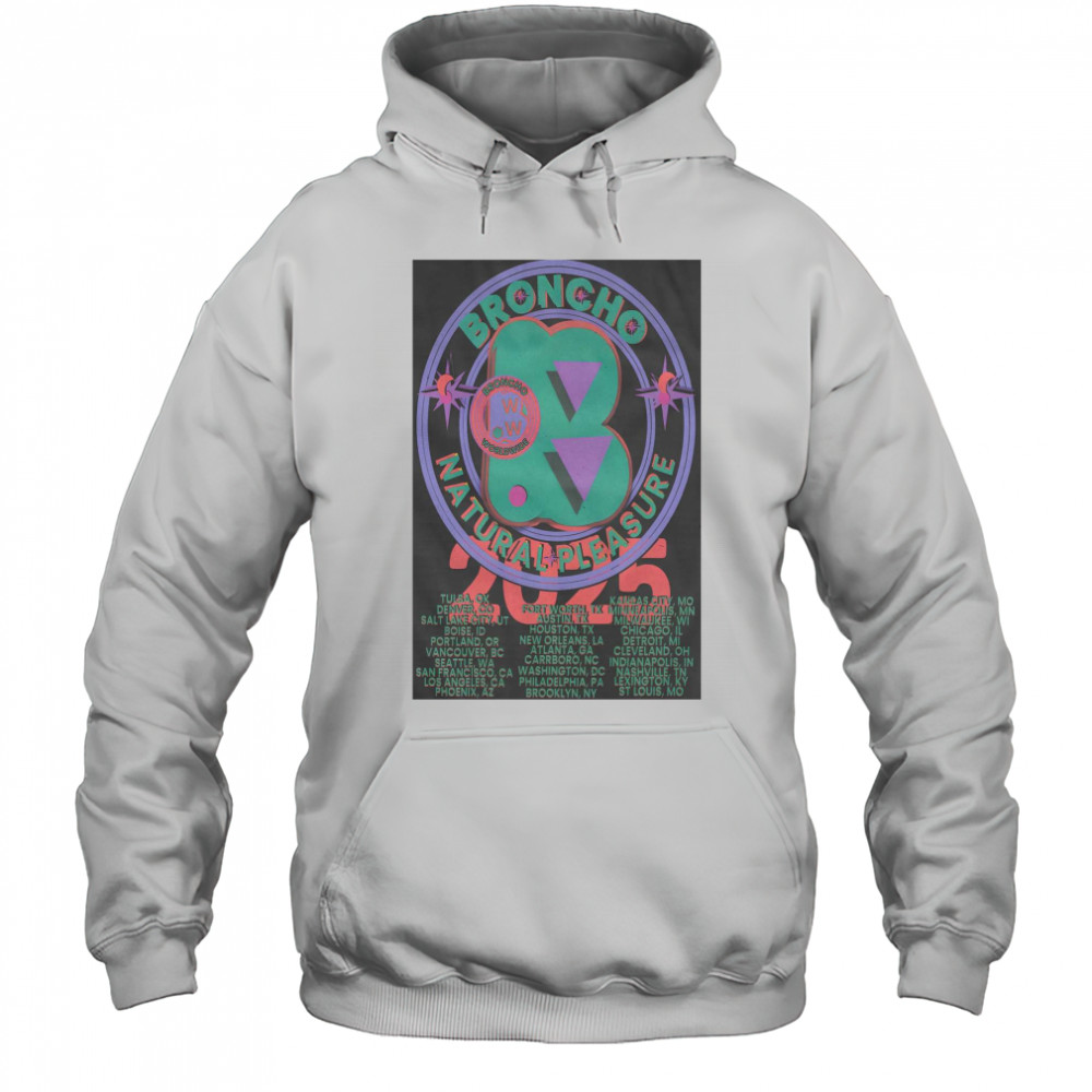 Broncho Natural Pleasure Tour 2025 T-shirt Hoodie