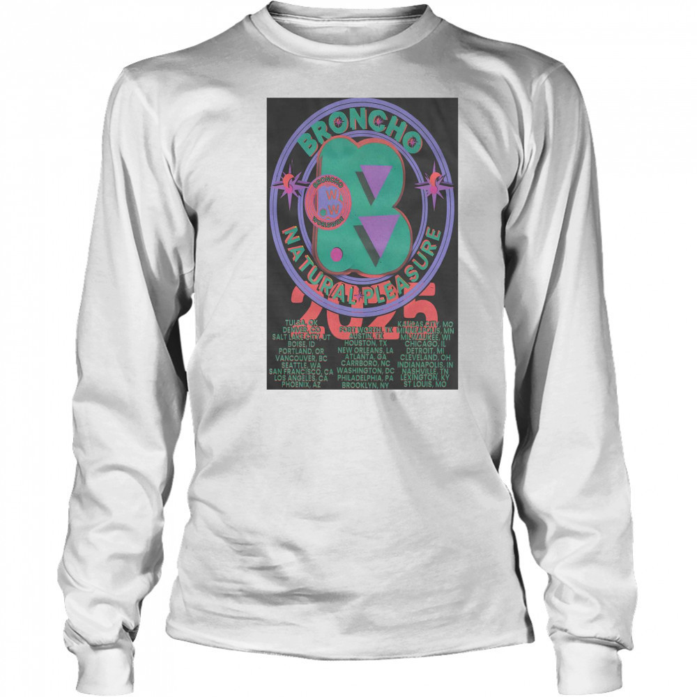 Broncho Natural Pleasure Tour 2025 T-shirt Long Sleeved