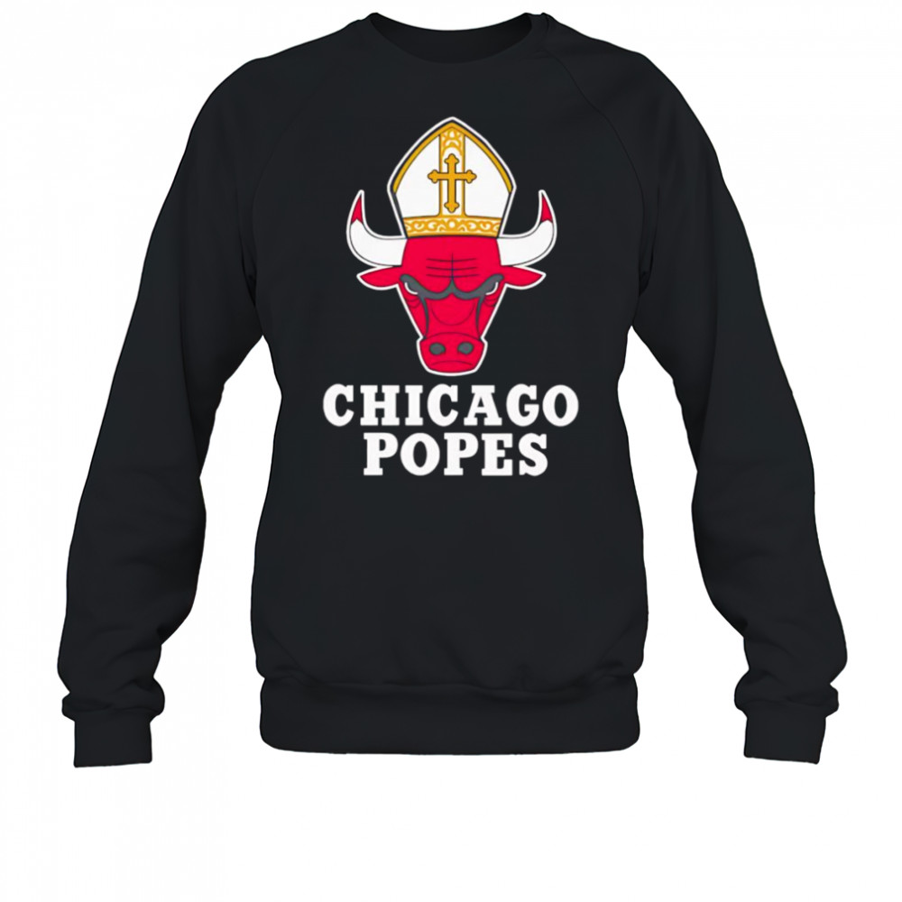 Chicago Popes Bulls shirt Sweatshirt