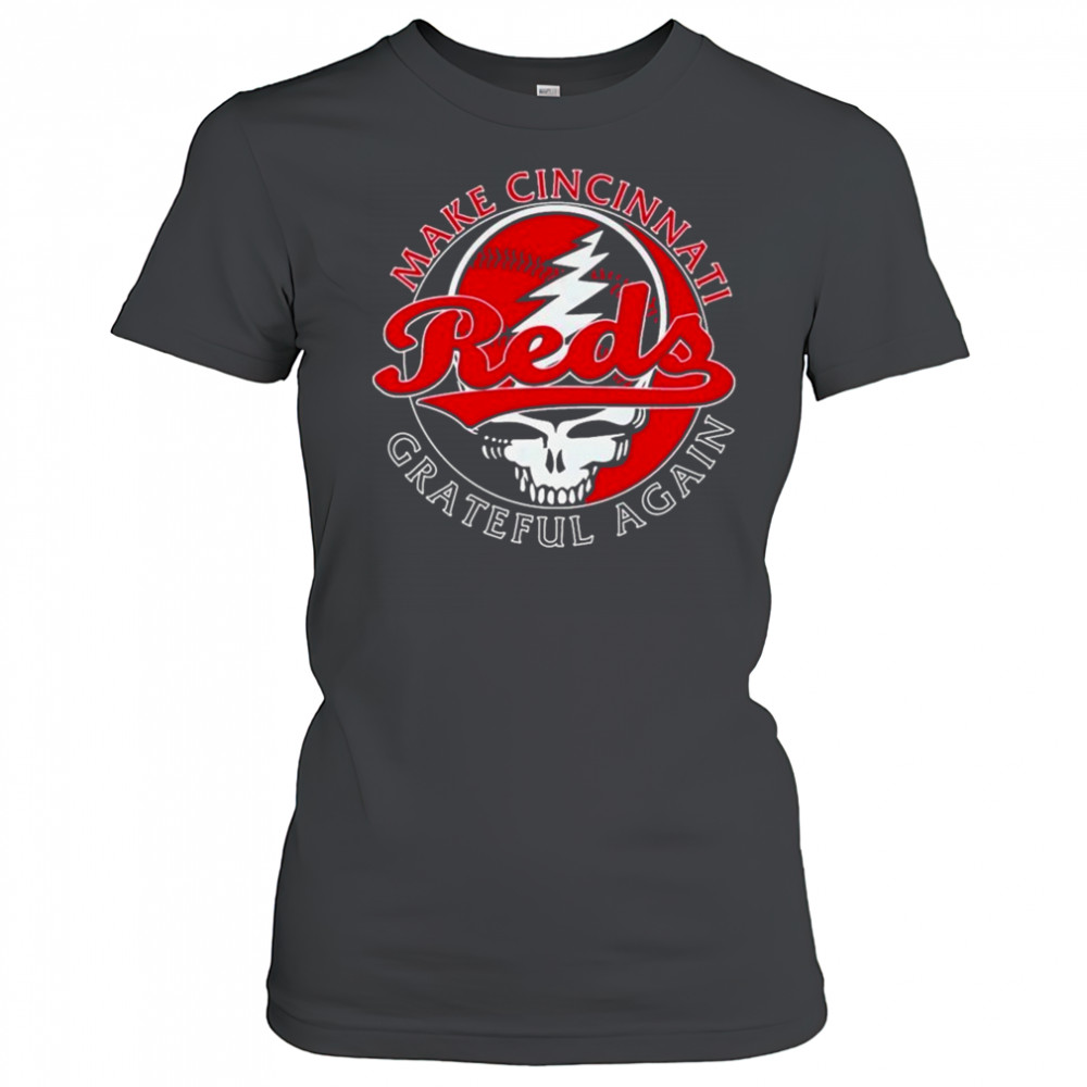 Cincinnati Reds Grateful Dead Make Cincinnati Grateful Again T-shirt Women's T-shirt