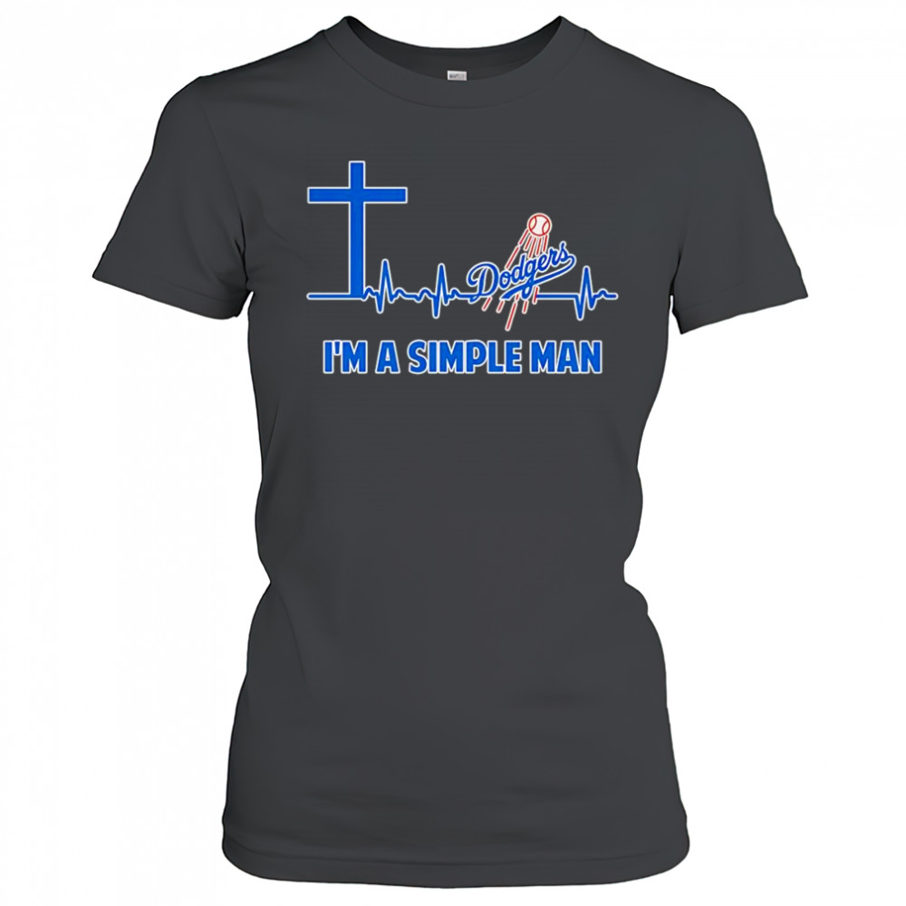 Cross heartbeat Los Angeles Dodgers I’m a simple man shirt Women's T-shirt
