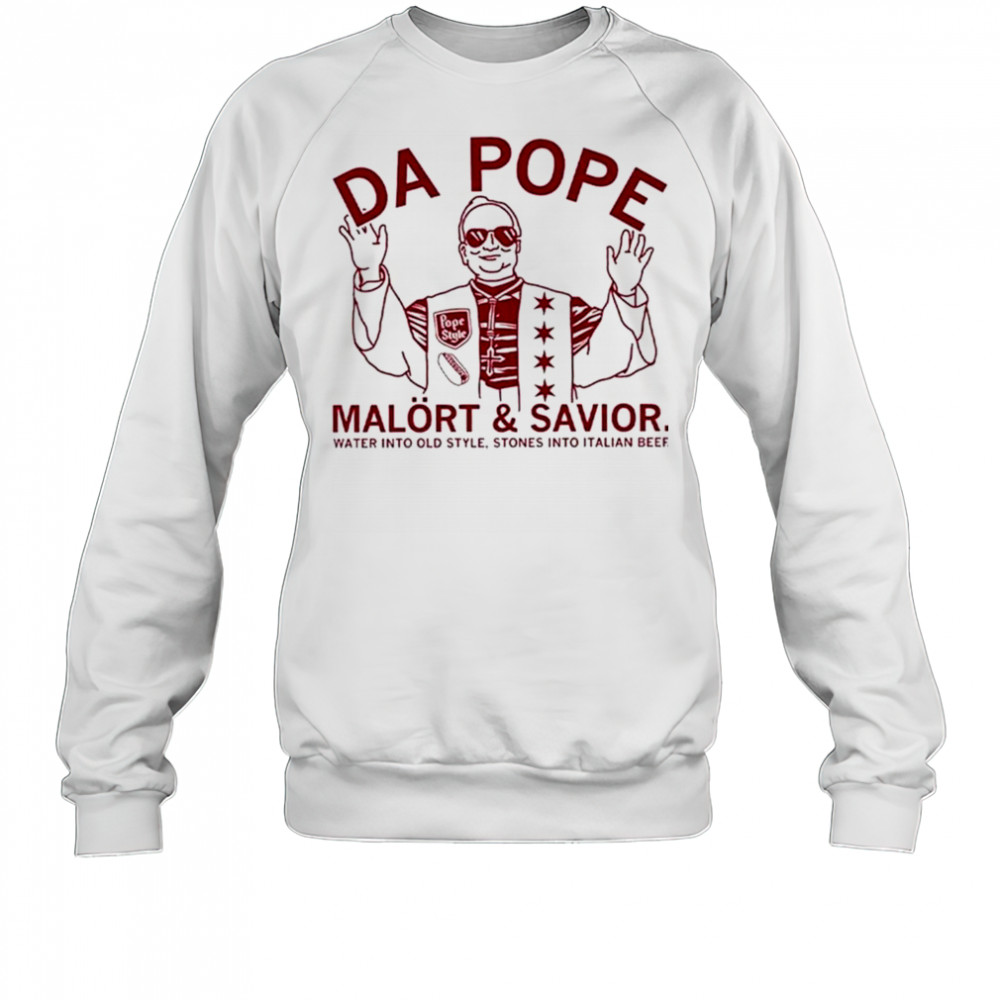 Da Pope Malort And Savior Shirt Sweatshirt