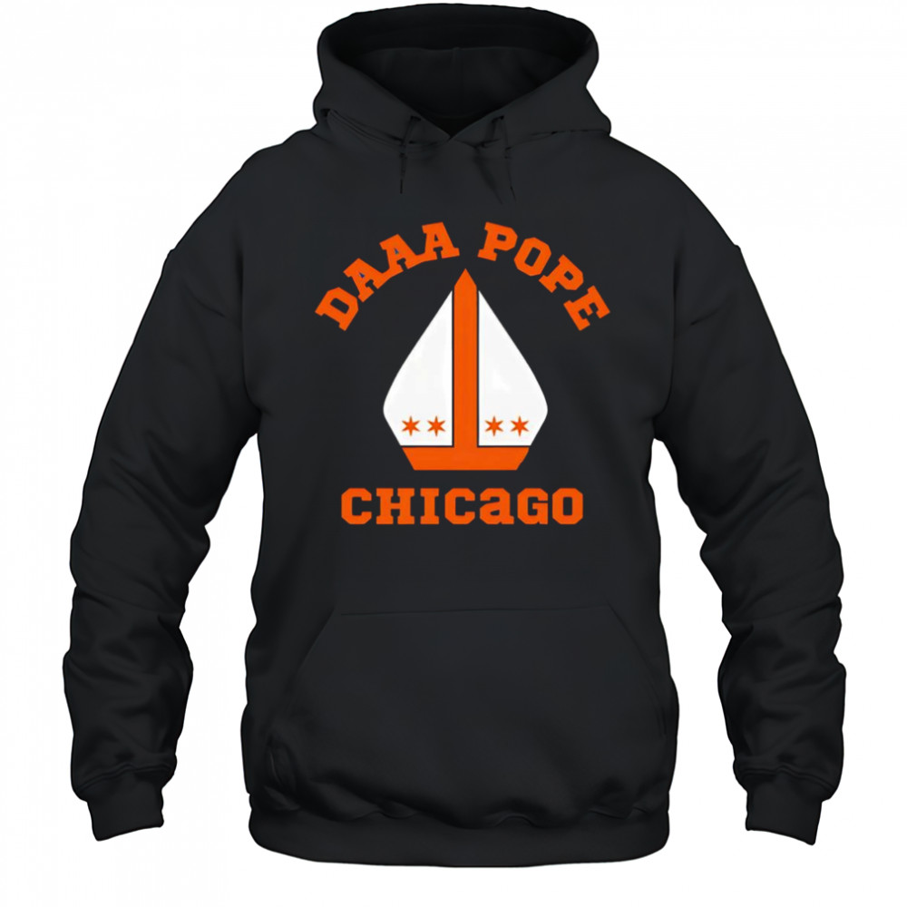Daaaaa Pope Chicago shirt Hoodie