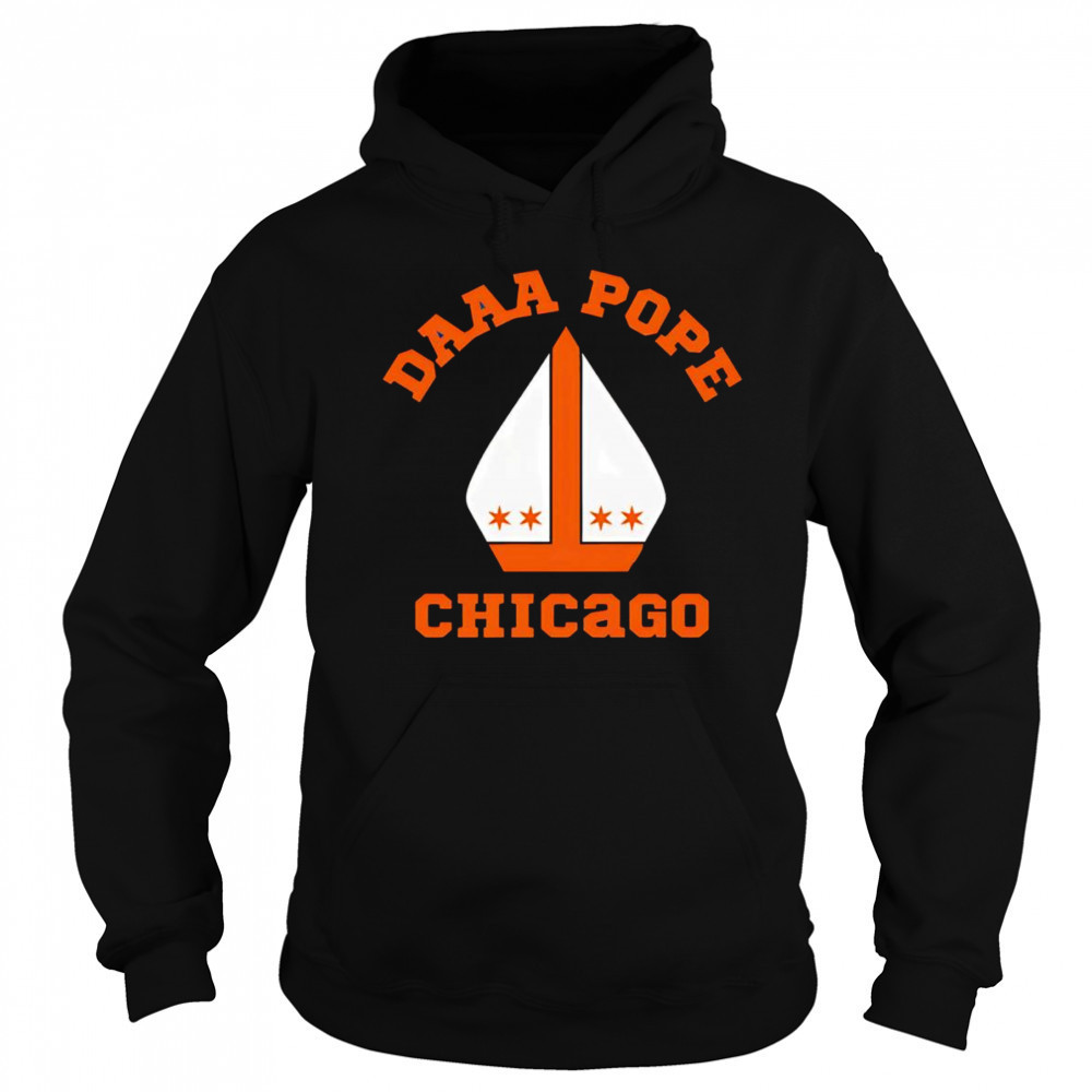 Daaaaa Pope Chicago shirt Sweatshirt