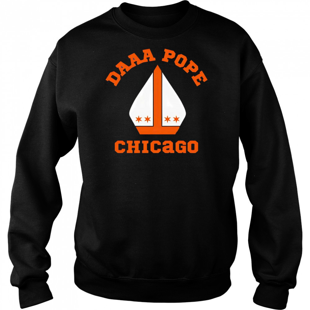 Daaaaa Pope Chicago shirt Hoodie
