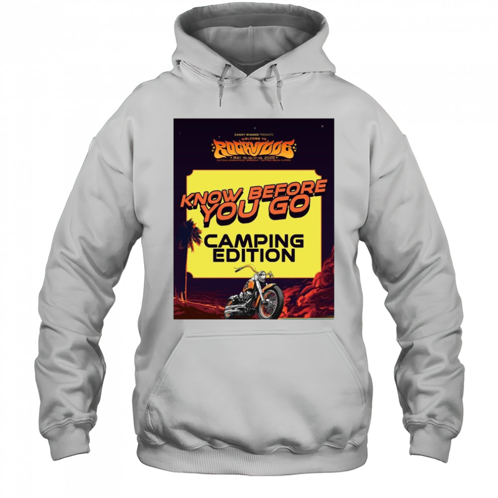 Danny Wimmer Presents Welcome To Rockville May 15-18 2025 Know Before You Go Camping Edition t-shirt Hoodie