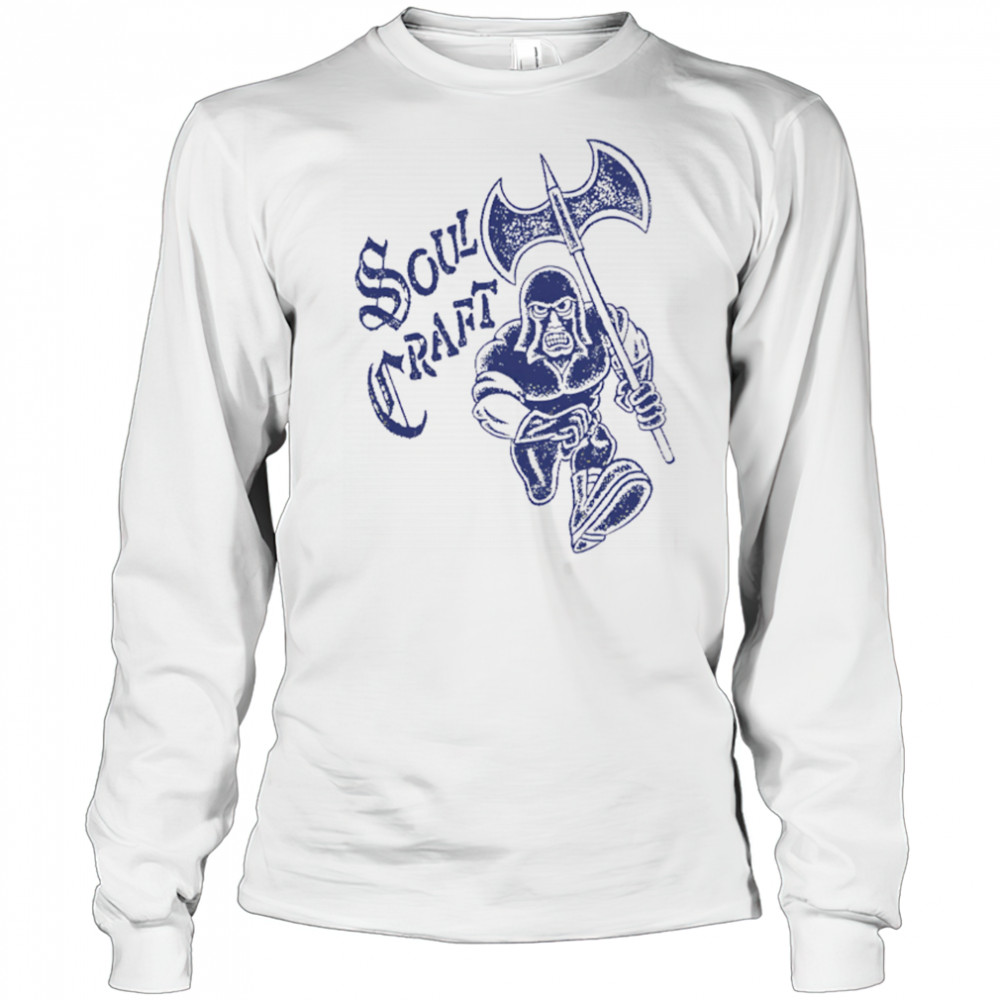 Death Comes Rushing Soul Craft shirt Long Sleeved