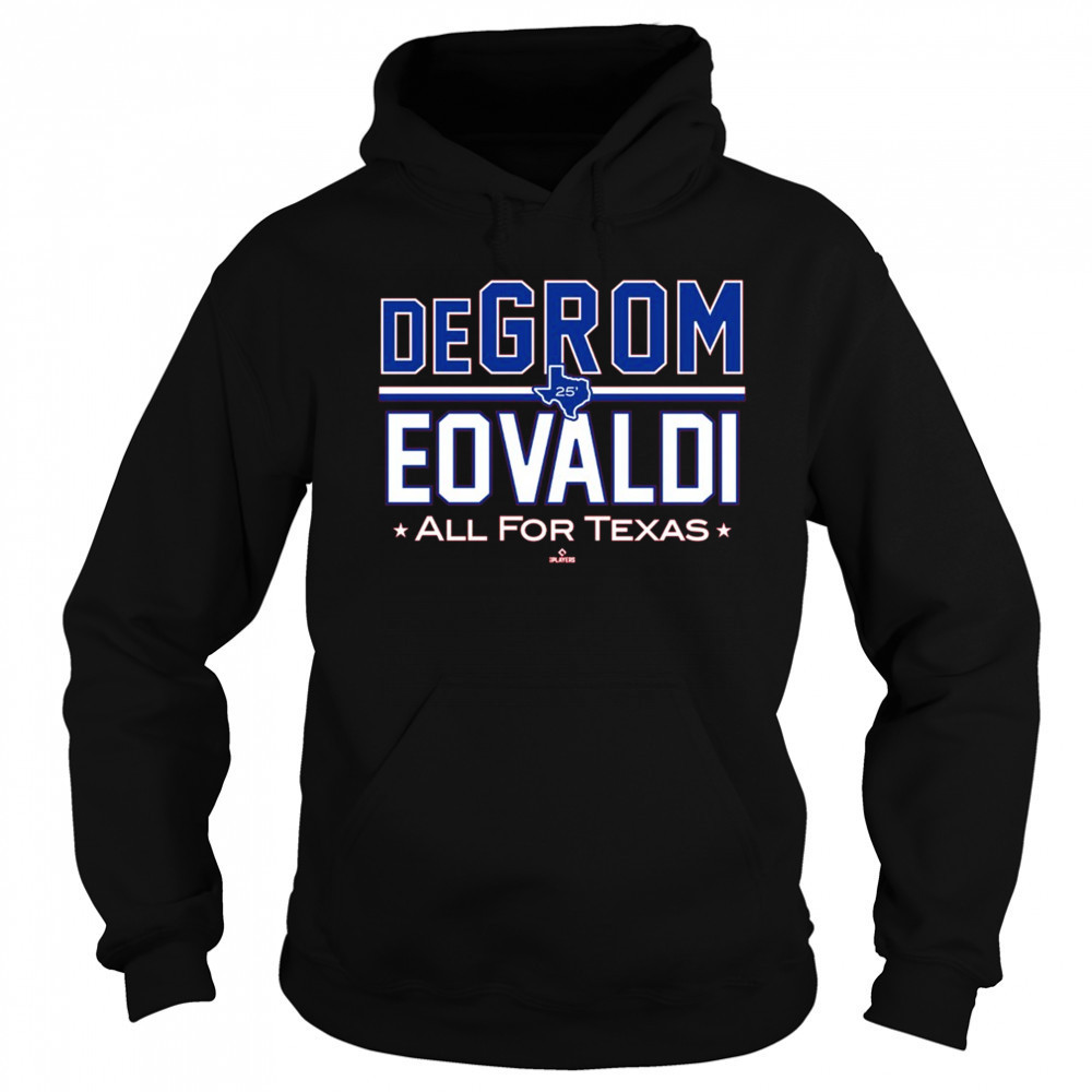 DeGrom Eovaldi All for Texas Rangers MLBPA Baseball 2025 t-shirt Sweatshirt