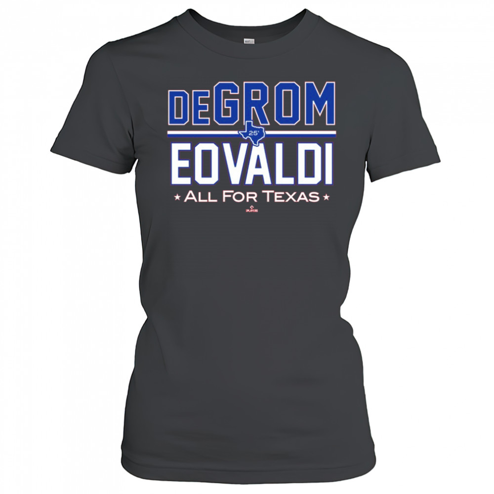 DeGrom Eovaldi All for Texas Rangers MLBPA Baseball 2025 t-shirt Women's T-shirt