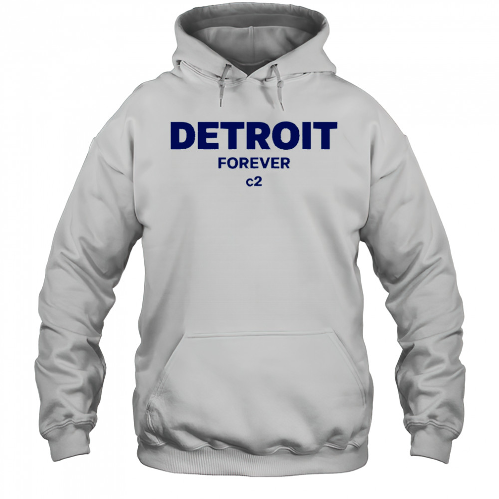 Detroit Forever c2 shirt Hoodie