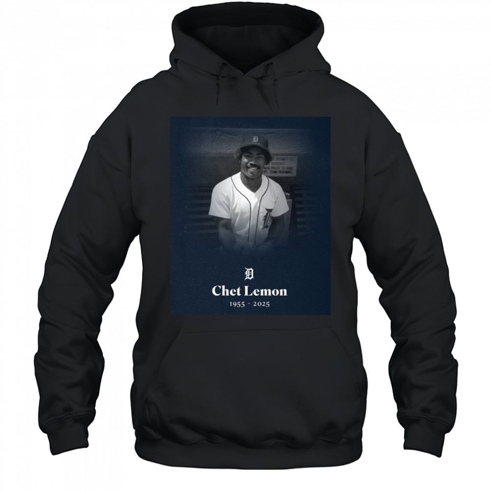 Detroit Tigers Mourning The Passing Of Chet Lemon 1955-2025 Poster t-shirt Hoodie