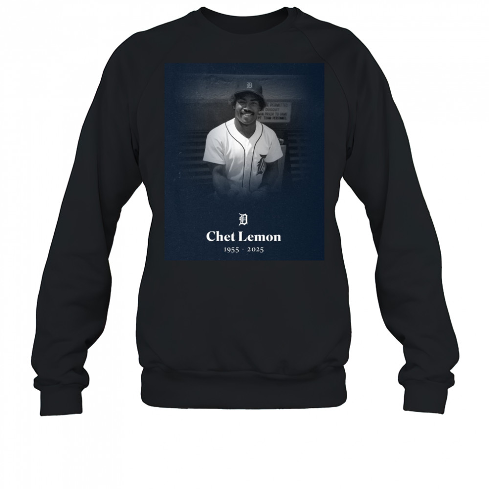 Detroit Tigers Mourning The Passing Of Chet Lemon 1955-2025 Poster t-shirt Sweatshirt