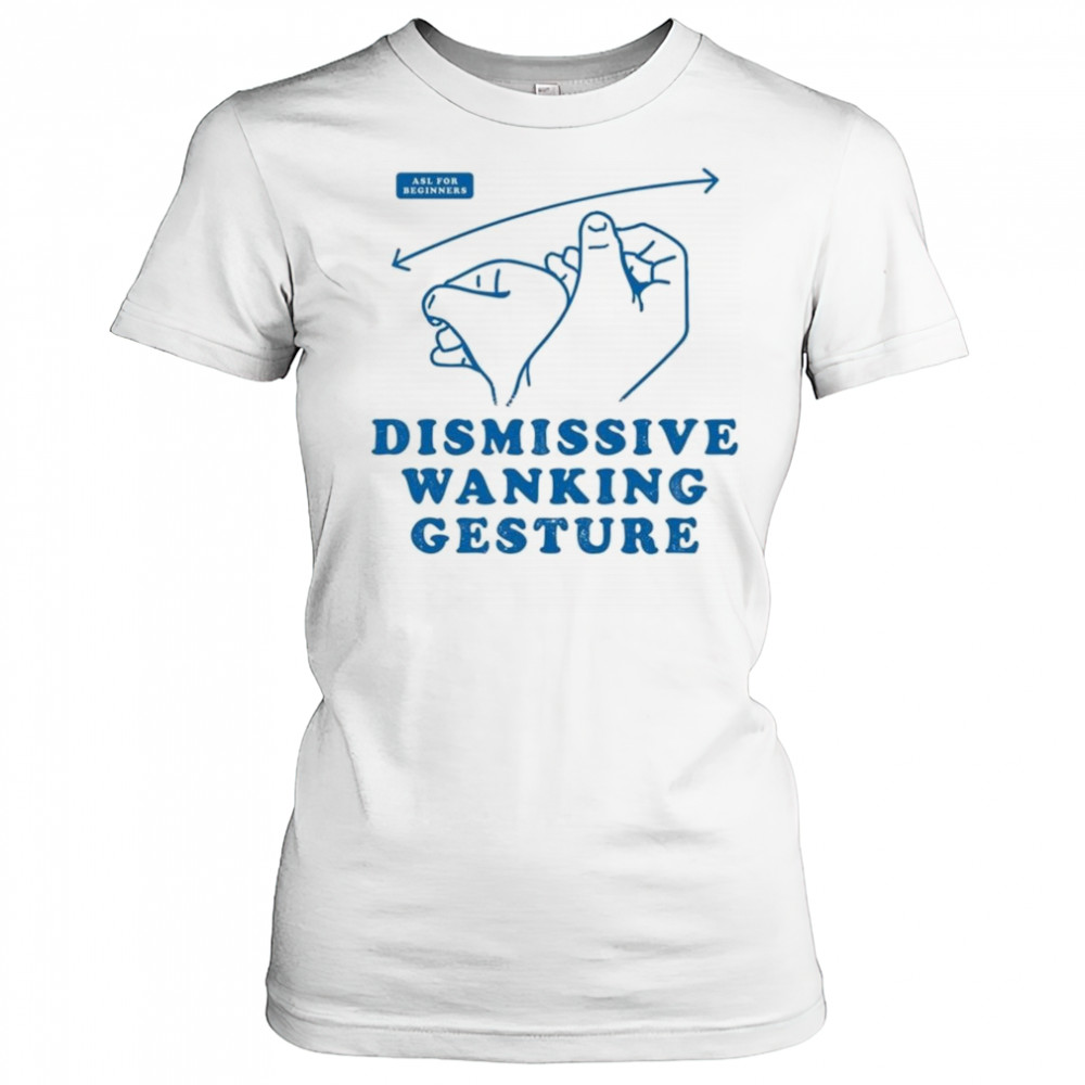 Dismissive Wanking Gesture Shirt Women's T-shirt