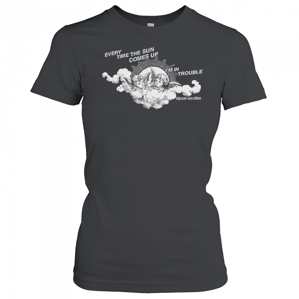 Every Time The Sun Comes Up I’m In Trouble Sharon Van Etten Angel T-shirt Women's T-shirt
