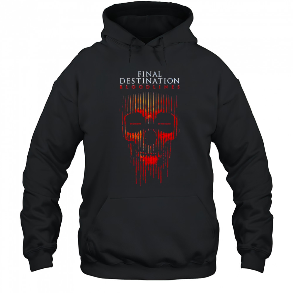 Final Destination Bloodlines Only In Theaters May 16 2025 T-shirt Hoodie