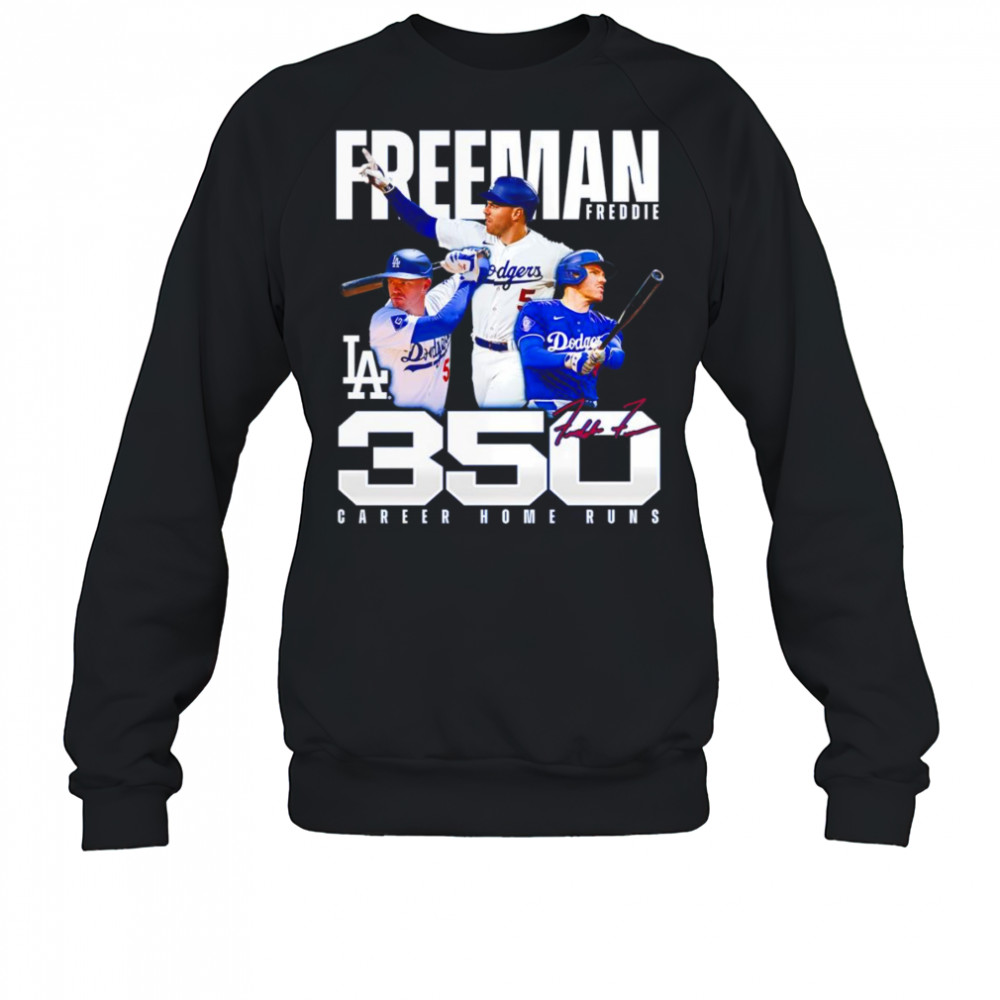 Freddie Freeman Los Angeles Dodgers 350 Career Home Runs shirt Sweatshirt
