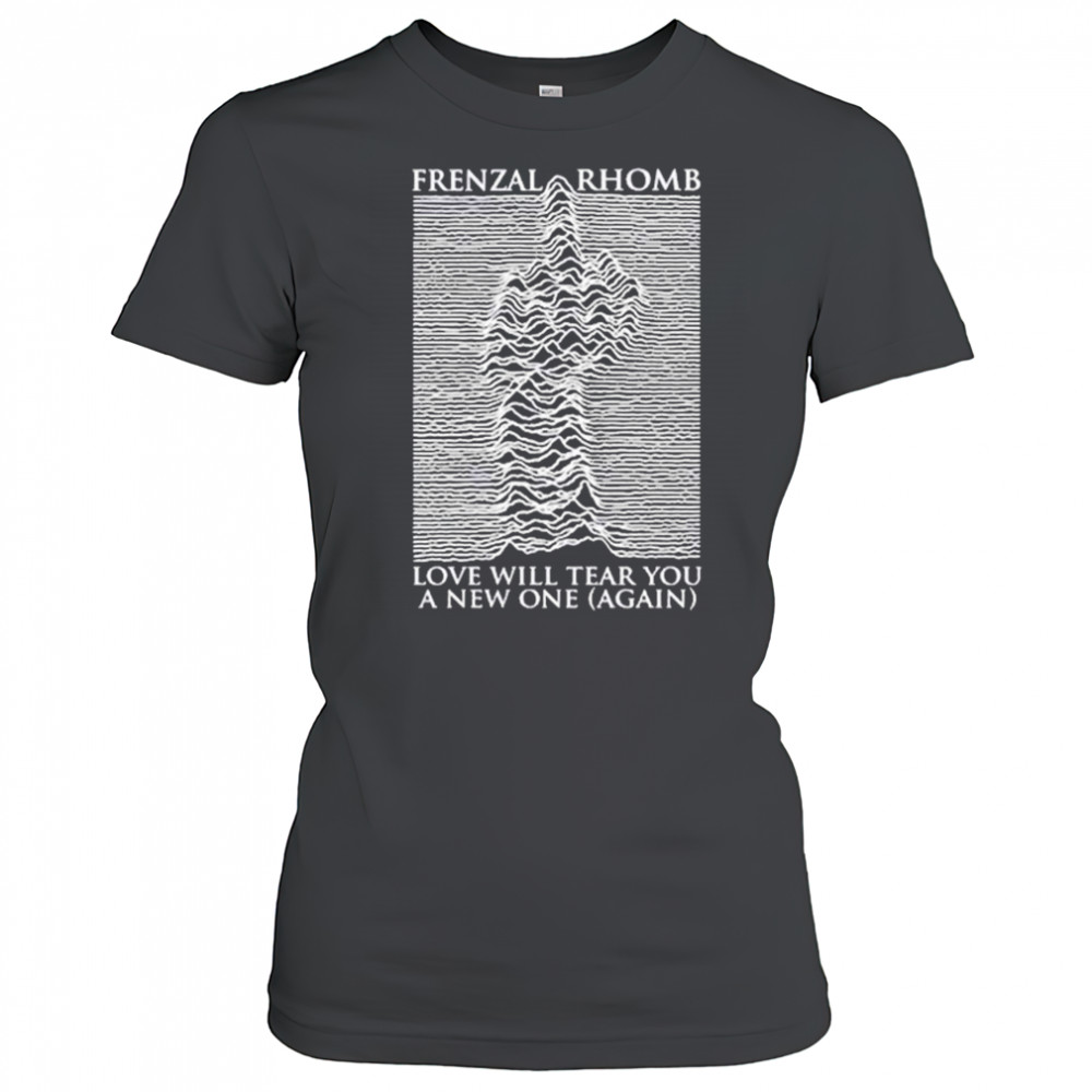 Frenzal Rhomb Love Will Tear You A New One Again T-shirt Women's T-shirt