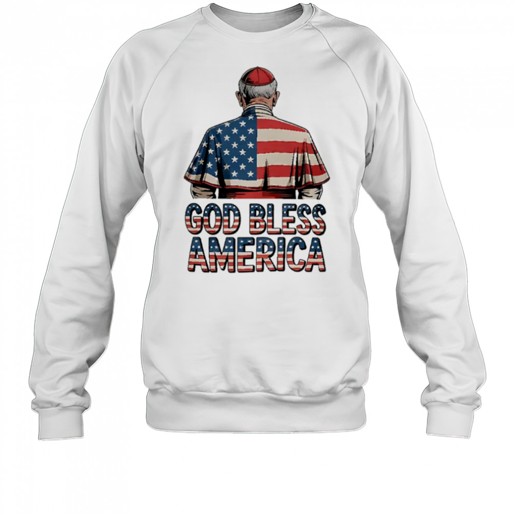 God Bless America Pope Leo XIV Robert Prevost shirt Sweatshirt