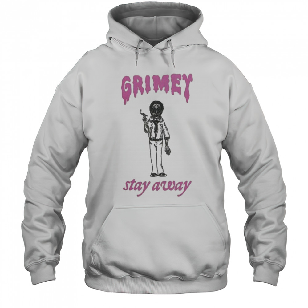 Grimey Stay Away T-shirt Hoodie