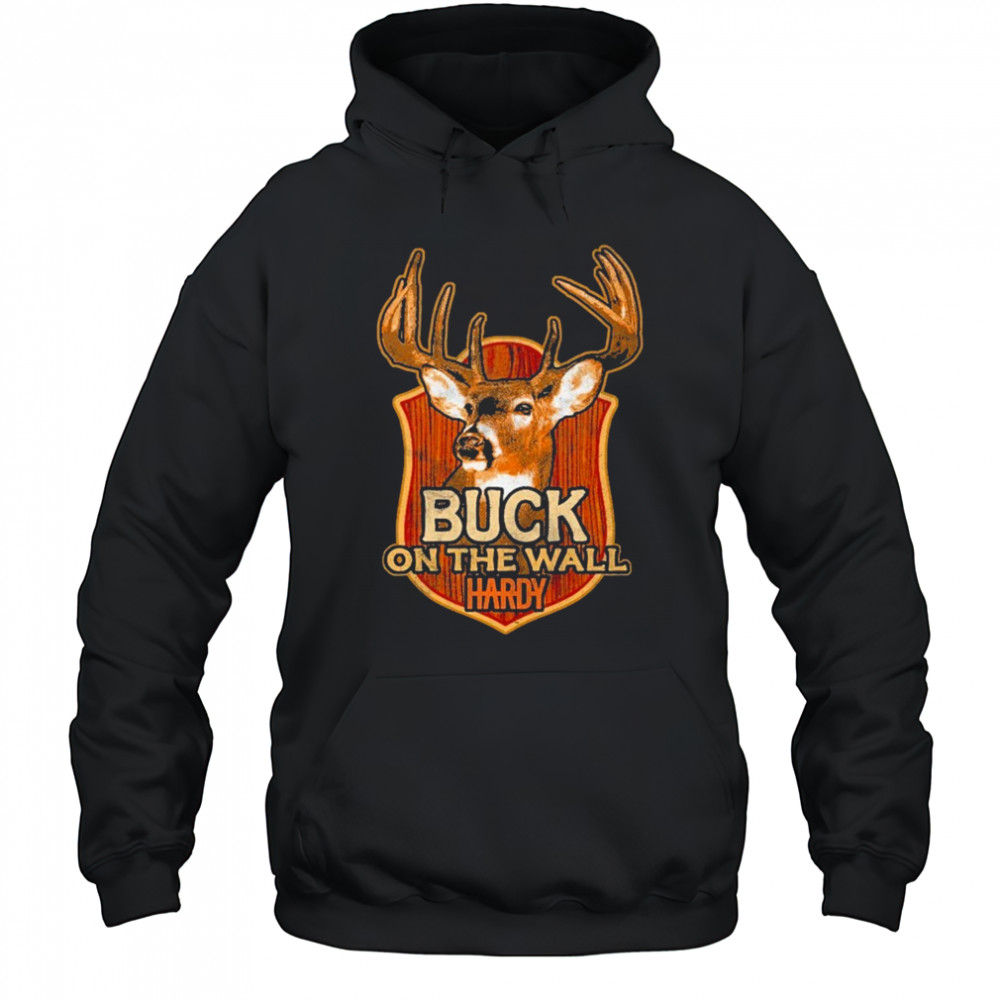 Hardy Buck On The Wall T-shirt Hoodie
