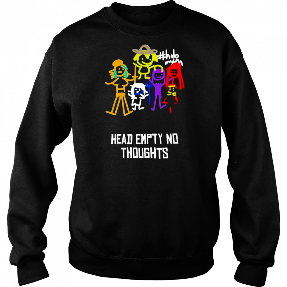 Head Empty No Thoughts T-Shirt Hoodie