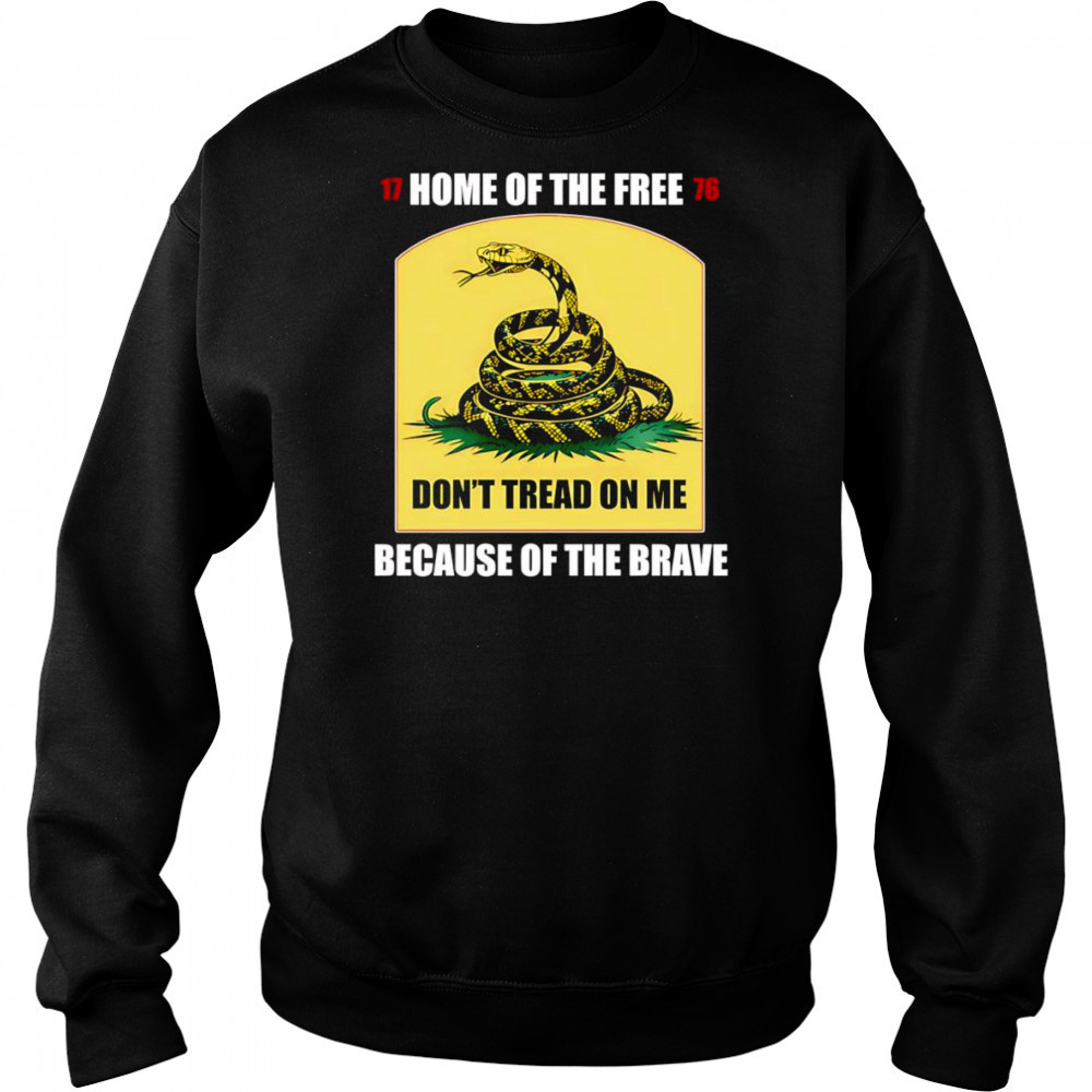 Home of the free because of the brave don’t tread on me shirt Hoodie