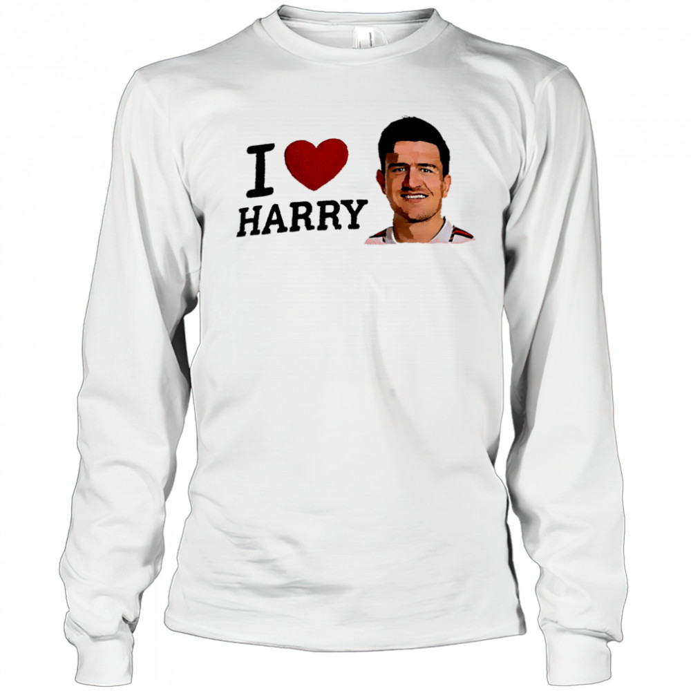 I Love Harry Maguire shirt Long Sleeved