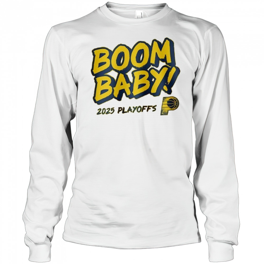 Indiana Pacers 2025 Playoffs Boom Baby Shirt Long Sleeved