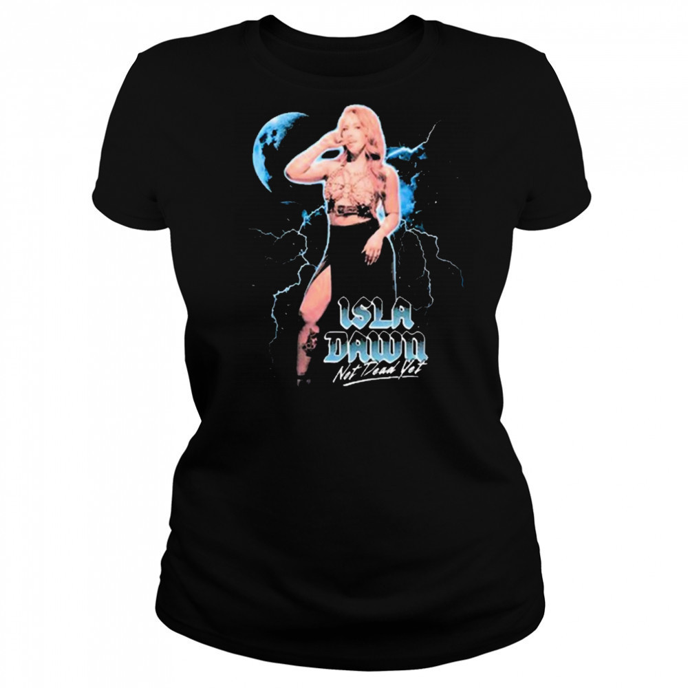 Isla Dawn Not Dead Yet Graphic 2025 t-shirt Women's T-shirt