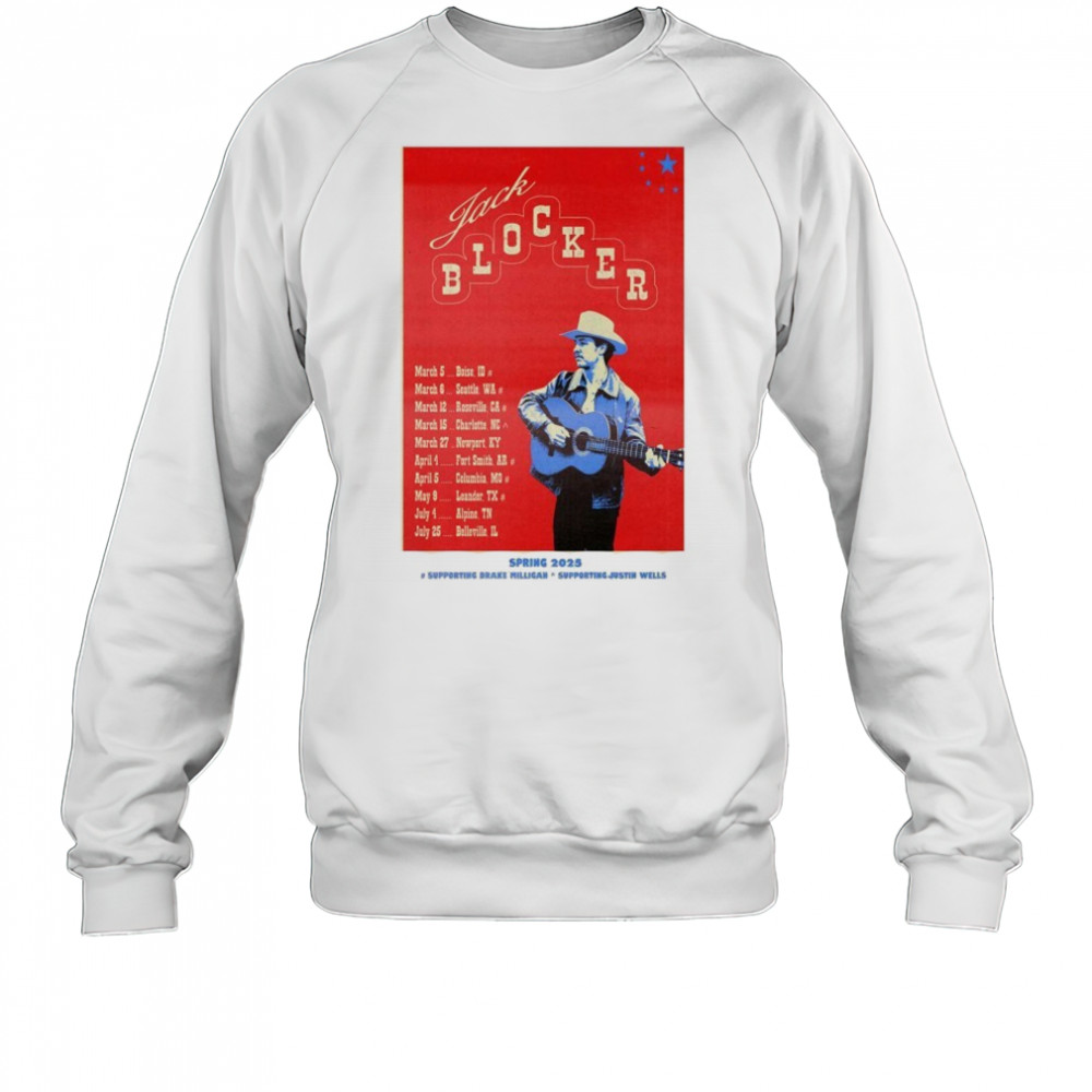 Jack Blocker Spring 2025 Tour Supporting Drake Milligan Supporting Justin T-shirt Sweatshirt