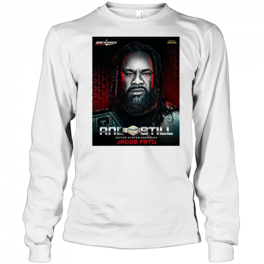 Jacob Fatu Retains At WWE Backlash St. Louis And Still United States Champion 2025 t-shirt Long Sleeved