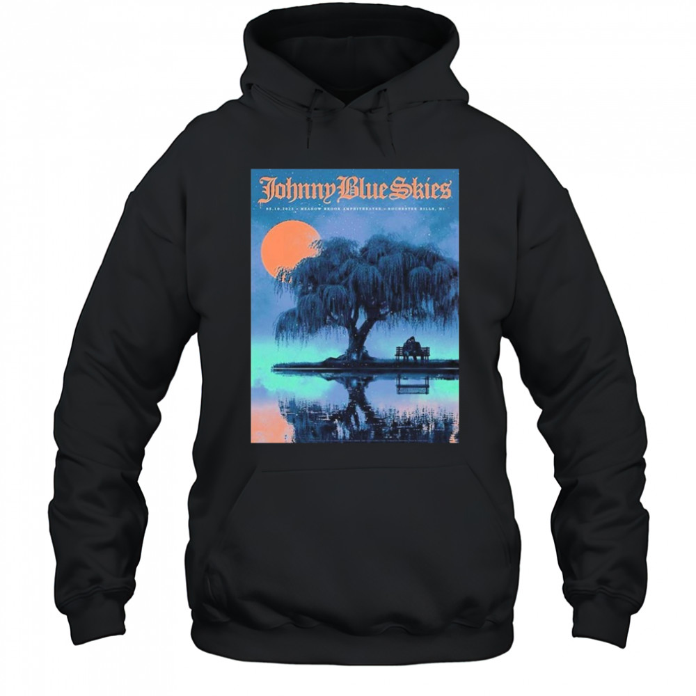 Johnny Blue Skies For Show Tonight In Rochester Hills Michigan At Meadow Brook Amphitheatre On May 10 2025 T-shirt Hoodie