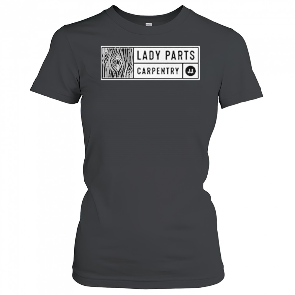 Jordan Jensen Lady Parts Carpentry T-shirt Women's T-shirt