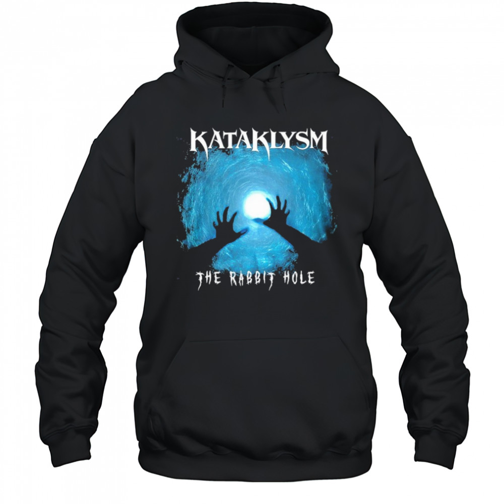 Kataklysm The Rabbit Hole Hands T-shirt Hoodie