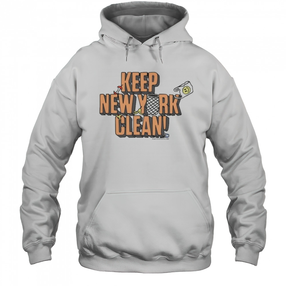Keep New York Clean T-Shirt Hoodie