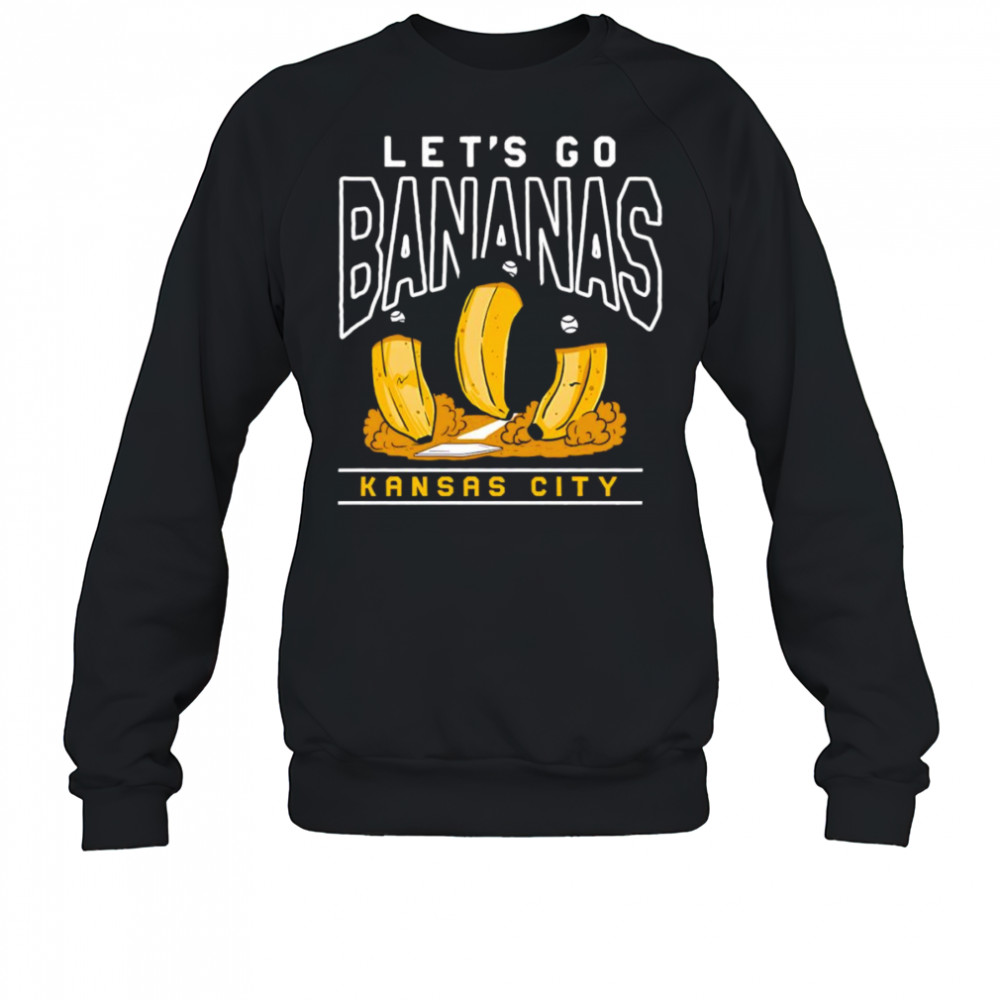 Let’s go bananas Kansas City shirt Sweatshirt