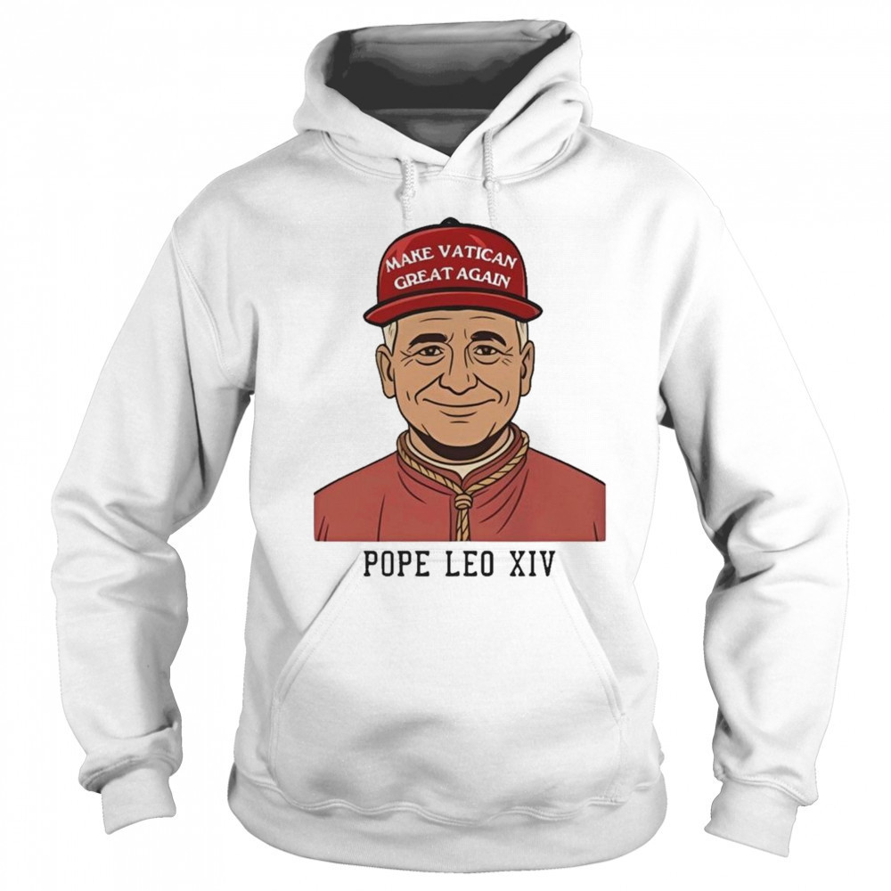Make Vatican Great Again Pope Leo XIV Shirt Sweatshirt