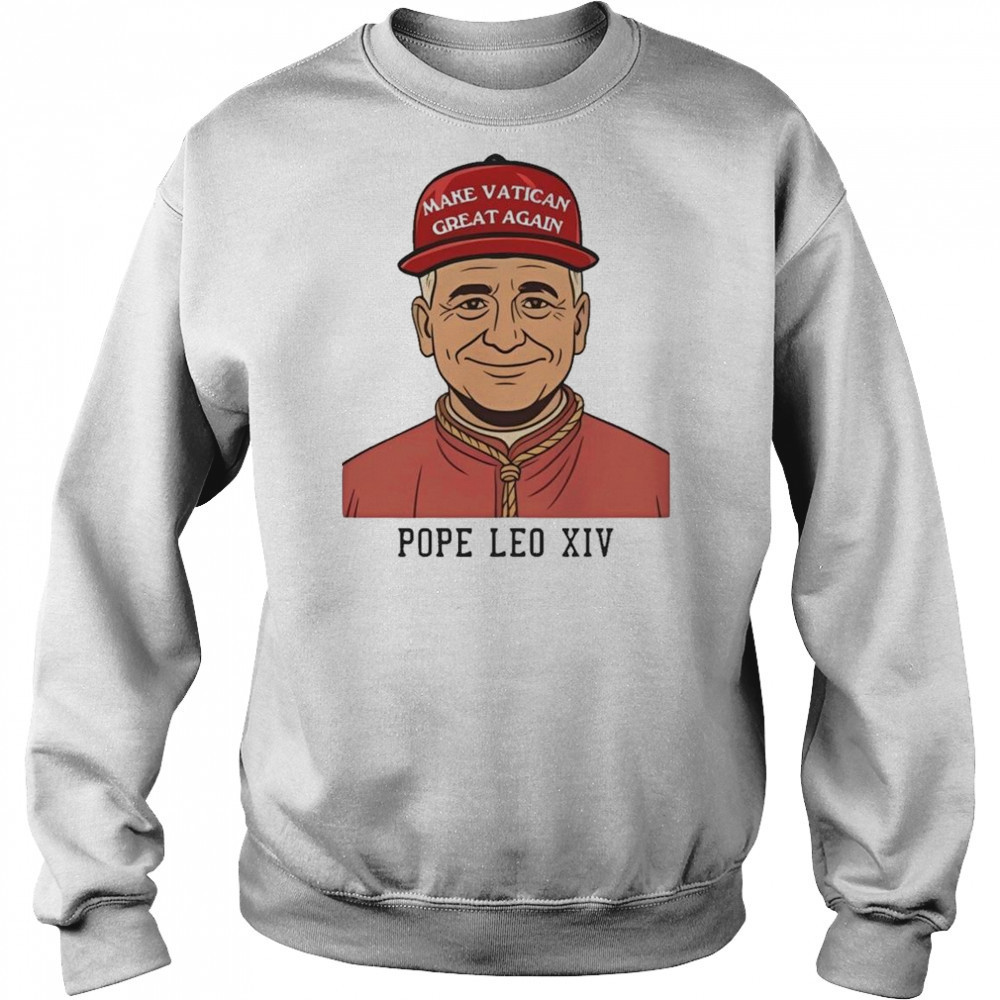 Make Vatican Great Again Pope Leo XIV Shirt Hoodie
