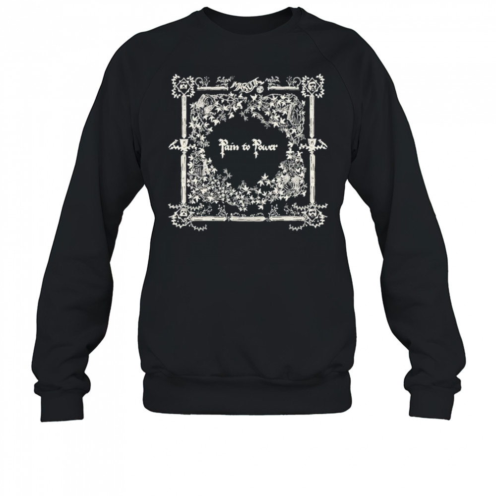 Maruja Pain To Power T-shirt Sweatshirt