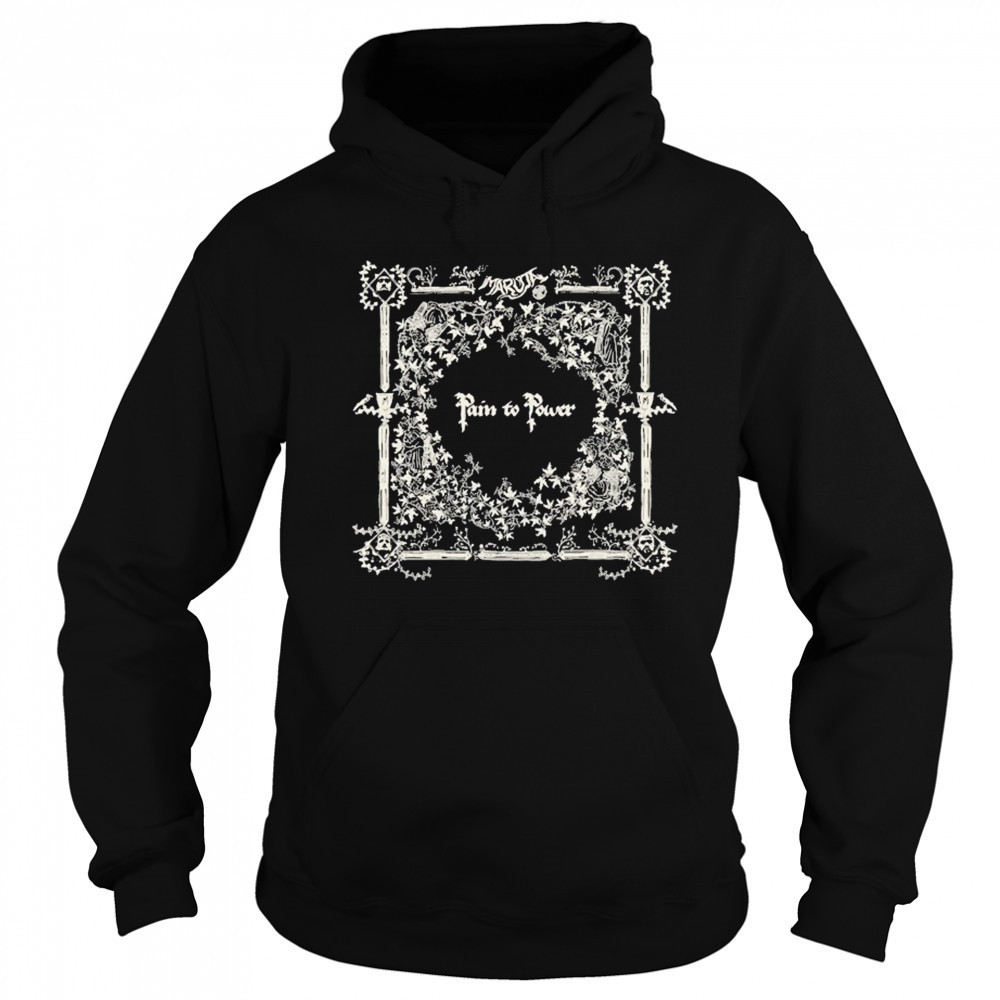 Maruja Pain To Power T-shirt Sweatshirt