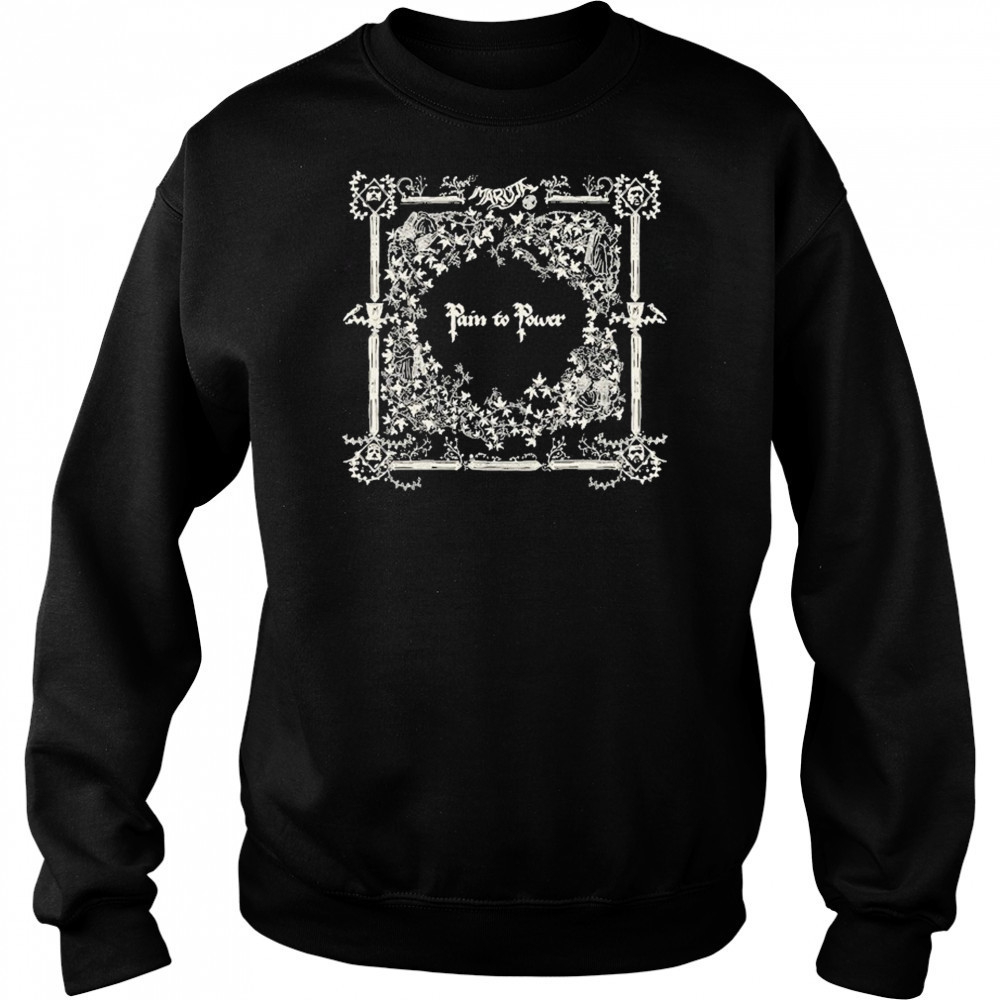 Maruja Pain To Power T-shirt Hoodie