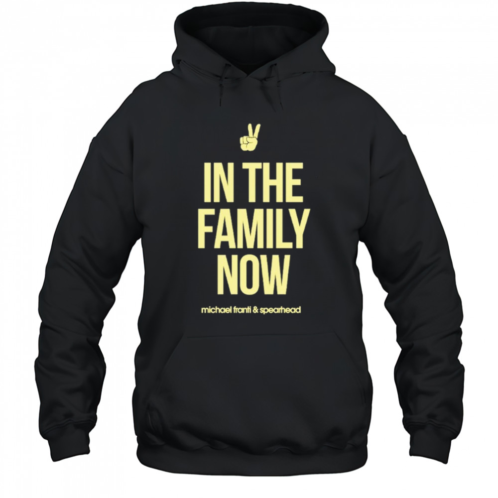 Michael Franti & Spearhead In The Family Now T-shirt Hoodie